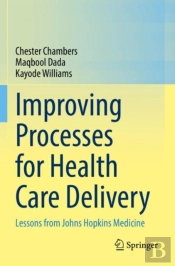 Improving Processes For Health Care Delivery