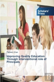 Improving Quality Education Through Interventional Role Of Principals
