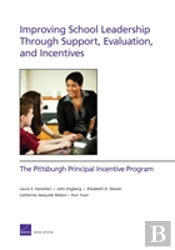 Improving School Leadership Through Support, Evaluation, And Incentives