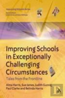 Improving Schools In Exceptionally Challenging Circumstances