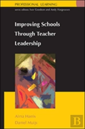 Improving Schools Through Teacher Leadership