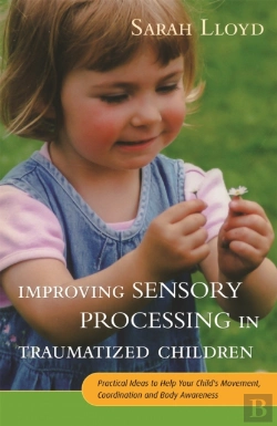 Bertrand.pt - Improving Sensory Processing In Traumatized Children