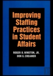 Improving Staffing Practices In Student Affairs
