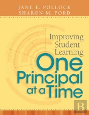 Improving Student Learning One Principal At A Time