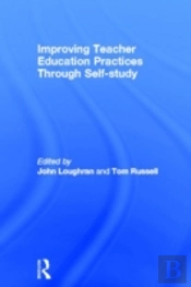 Improving Teacher Education Practice Through Self-Study
