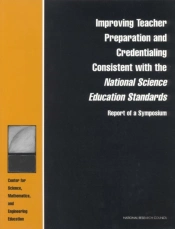 Improving Teacher Preparation And Credentialing Consistent With The National Science Education Standards