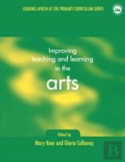 Improving Teaching And Learning In The Arts