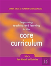 Improving Teaching And Learning In The Core Curriculum