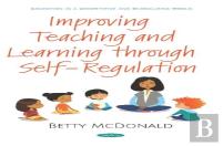 Improving Teaching And Learning Through Self-Regulation