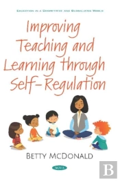 Improving Teaching And Learning Through Self-Regulation