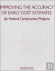 Improving The Accuracy Of Early Cost Estimates For Federal Construction Projects