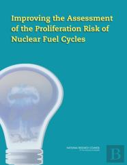 Improving The Assessment Of The Proliferation Risk Of Nuclear Fuel Cycles