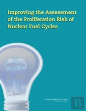 Improving The Assessment Of The Proliferation Risk Of Nuclear Fuel Cycles