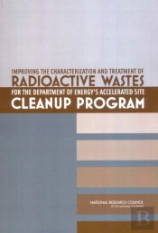 Improving The Characterization And Treatment Of Radioactive Wastes For The Department Of Energy'S Accelerated Site Cleanup Program