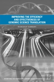 Improving The Efficiency And Effectiveness Of Genomic Science Translation