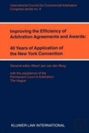 Improving The Efficiency Of Arbitration And Awards: 40 Years Of Application Of The New York Convention
