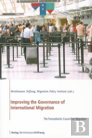 Improving The Governance Of International Migration