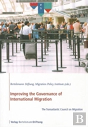 Improving The Governance Of International Migration