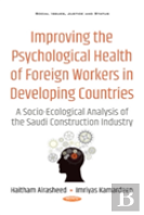 Improving The Psychological Health Of Foreign Workers In Developing Countries