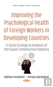 Improving The Psychological Health Of Foreign Workers In Developing Countries