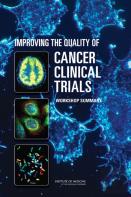 Improving The Quality Of Cancer Clinical Trials