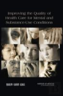 Improving The Quality Of Health Care For Mental And Substance-Use Conditions
