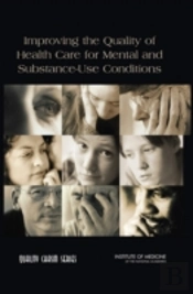 Improving The Quality Of Health Care For Mental And Substance-Use Conditions
