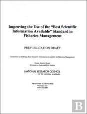 Improving The Use Of The 'Best Scientific Information Available' Standard In Fisheries Management