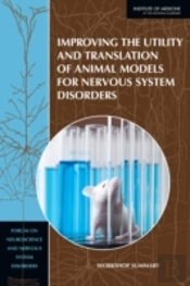 Improving The Utility And Translation Of Animal Models For Nervous System Disorders