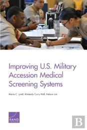 Improving U.S. Military Accession Medical Screening Systems