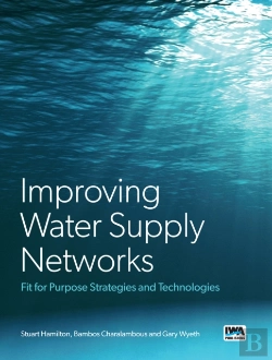 Bertrand.pt - Improving Water Supply Networks: Fit For Purpose Strategies And Technologies