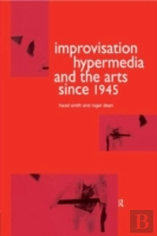 Improvisation Hypermedia And The Arts Since 1945