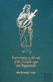 Improvisation In The Arts Of The Middle Ages And Renaissance