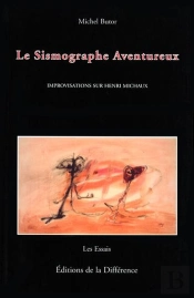 Improvisations Sur Henri Michaux Le Sismographe Aventureux