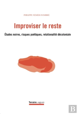 Bertrand.pt - Improviser Le Reste : Études Noires, Risques Poétiques, Relationalité Décoloniale