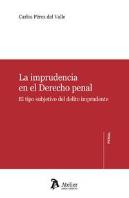 Imprudencia En El Derecho Penal.