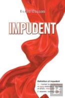 Impudent