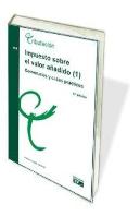 Impuesto Sobre El Valor Añadido (1). Comentarios Y Casos Practicos