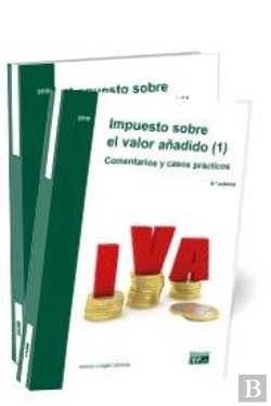Bertrand.pt - Impuesto Sobre El Valor Añadido (2). Comentarios Y Casos Prácticos