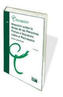 Impuesto Sobre La Renta De Las Personas Fisicas E Impuestos Sobre El Patrimonio. Casos Practicos