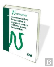 Impuesto Sobre Sociedades E Impuesto Sobre La Renta De No Residentes. Normativa 2014