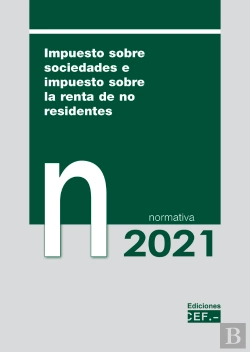 Bertrand.pt - Impuesto Sobre Sociedades E Impuesto Sobre La Renta De No Residentes. Normativa 2021