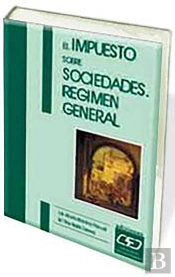Impuesto Sobre Sociedades. Régimen General