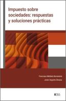 Impuesto Sobre Sociedades: Respuestas Y Soluciones Practicas