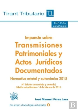Bertrand.pt - Impuesto Sobre Transmisiones Patrimoniales Y Actos Jurídicos Documentados 4ª Edición 2015