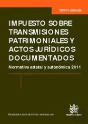Impuesto Sobre Transmisiones Y Actos Jurídicos Documentados Normativa Estatal Y Autonómica 2011