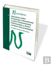 Impuestos Sobre Sucesiones Y Donaciones Y Sobre Transmisiones Patrimoniales Y Actos Jur¡Dicos Docume