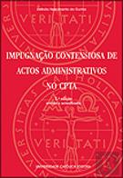 Impugnação Contenciosa de Actos Administrativos no CPTA