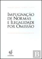 Impugnação de Normas e Ilegalidade por Omissão