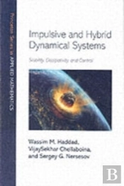 Impulsive And Hybrid Dynamical Systems